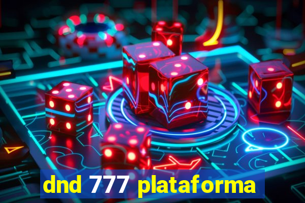 dnd 777 plataforma